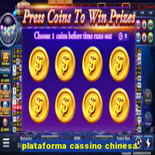 plataforma cassino chinesa